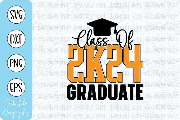 Class of 2024 Graduate SVG T Shirt Graphics and Crafts