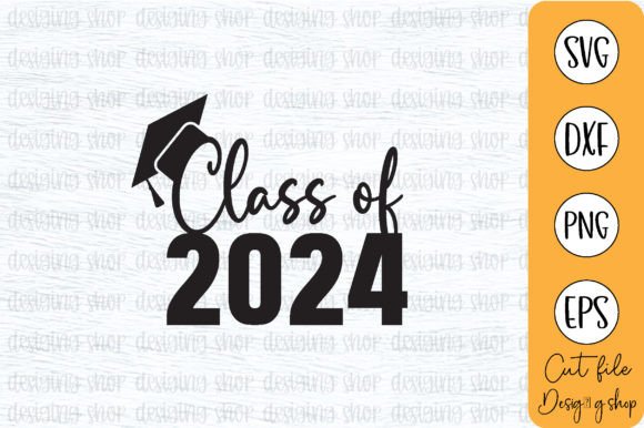 Class of 2024 SVG T Shirt Graduation