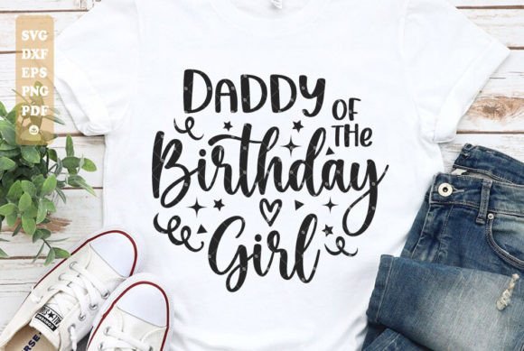 Dad of the Birthday Girl SVG PNG: T‑Shirts and Graphics Review