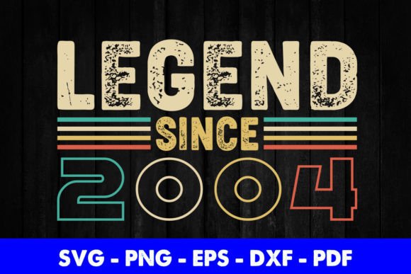 Legend Since 2004 Birthday T-Shirt Graphics for Crafts