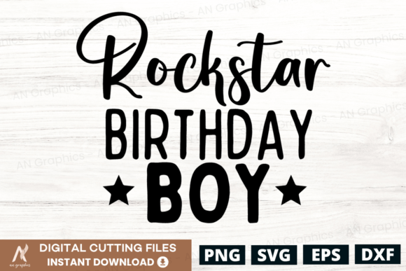 Rockstar Birthday Boy SVG: Graphics & T-Shirt Designs