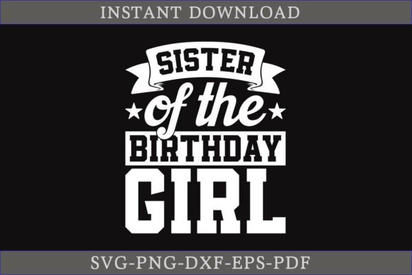 Sister of the Birthday Girl Gift Shirt